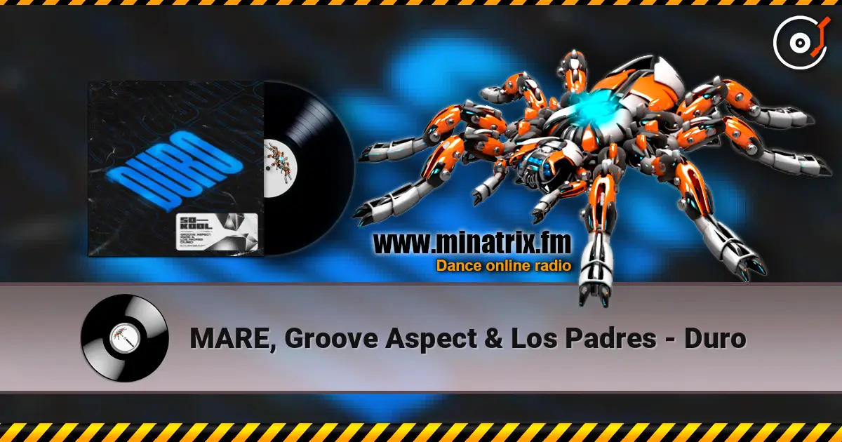 MARE, Groove Aspect & Los Padres - Duro слухати онлайн у високій якості | Minatrix.FM
