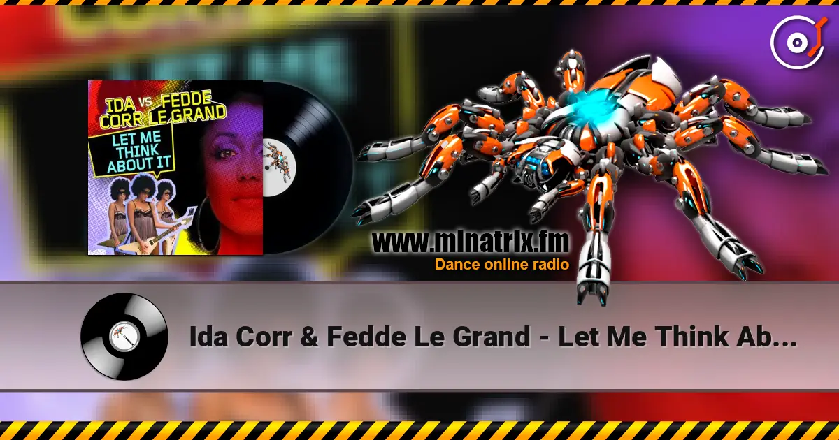 Ida Corr & Fedde Le Grand - Let Me Think About It слухати онлайн у високій якості | Minatrix.FM