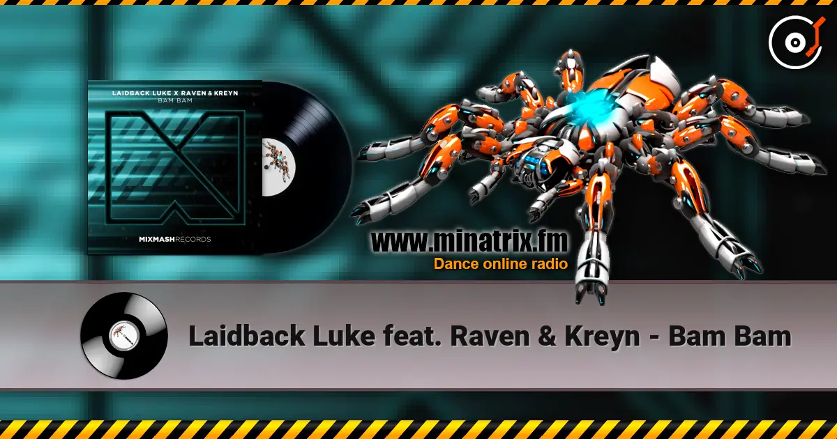 Laidback Luke feat. Raven & Kreyn - Bam Bam слухати онлайн у високій якості | Minatrix.FM