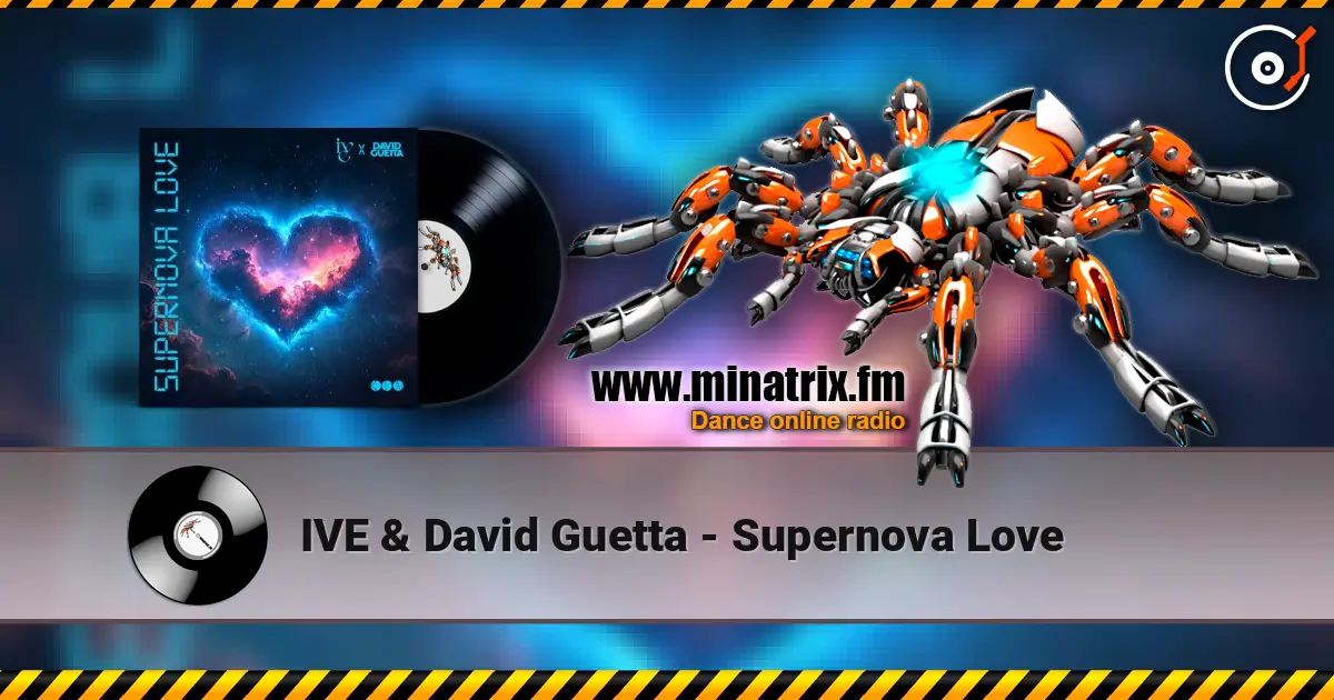 IVE & David Guetta - Supernova Love слухати онлайн у високій якості | Minatrix.FM