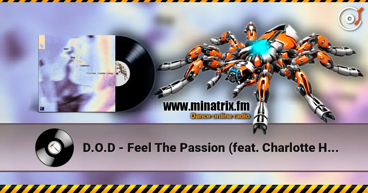 D.O.D - Feel The Passion (feat. Charlotte Haining) listen online in high quality | Minatrix.FM