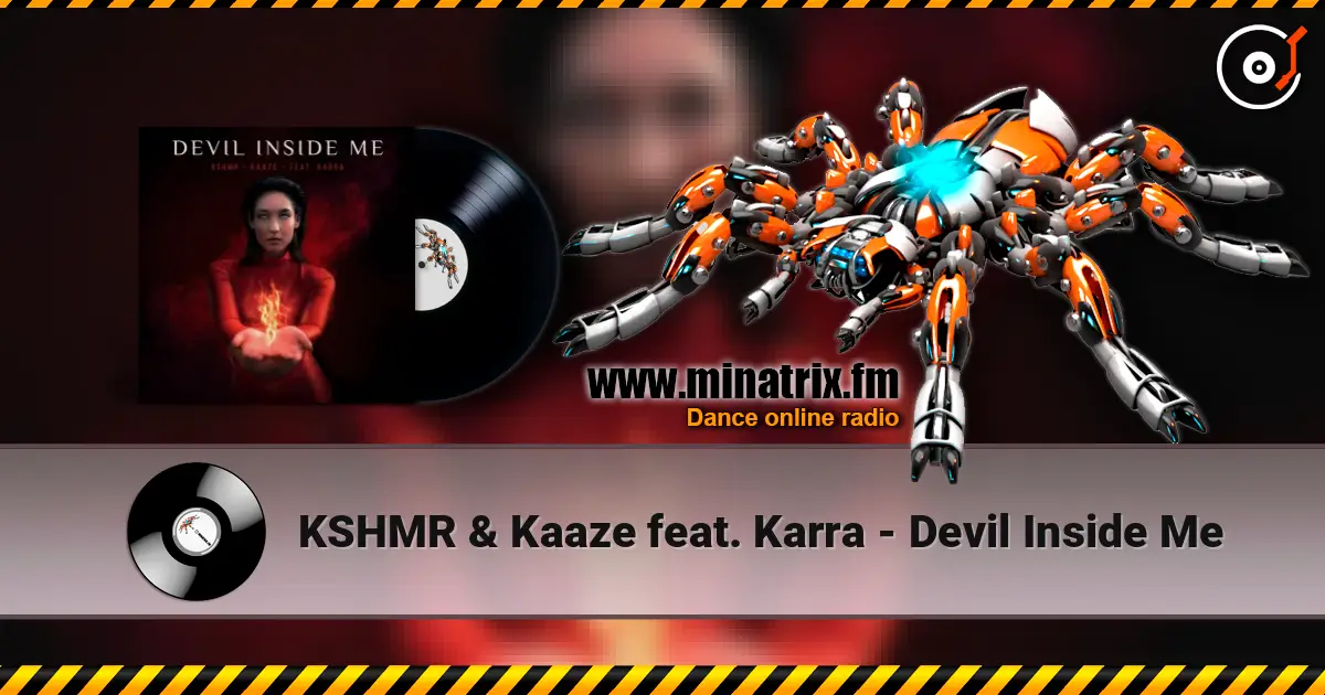 KSHMR & Kaaze feat. Karra - Devil Inside Me ������� ���������