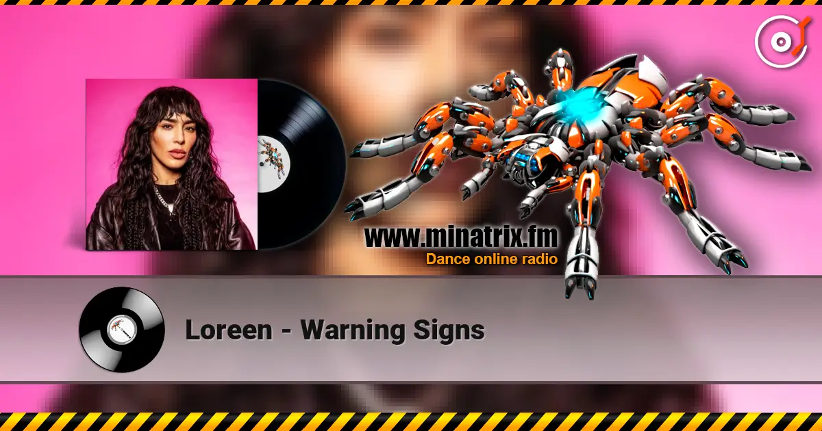 Loreen - Warning Signs слухати онлайн у високій якості | Minatrix.FM