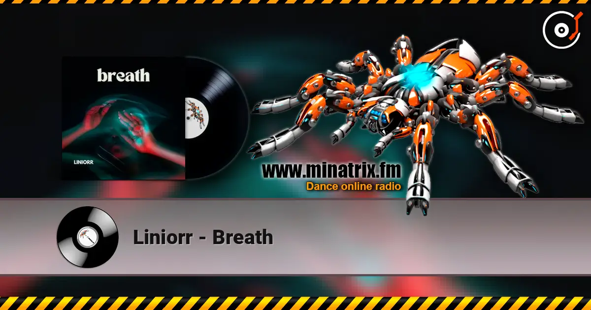 Liniorr - Breath слухати онлайн у високій якості | Minatrix.FM