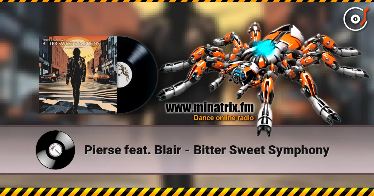 Pierse feat. Blair - Bitter Sweet Symphony слухати онлайн у високій якості | Minatrix.FM