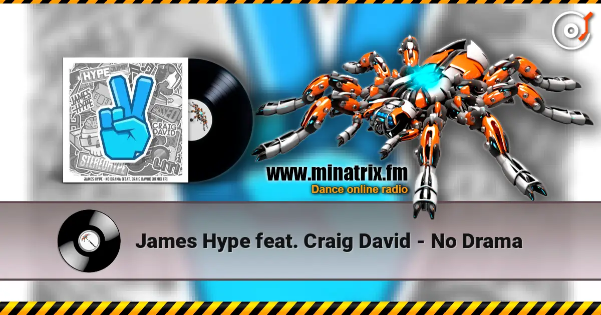 James Hype feat. Craig David - No Drama слухати онлайн у високій якості | Minatrix.FM