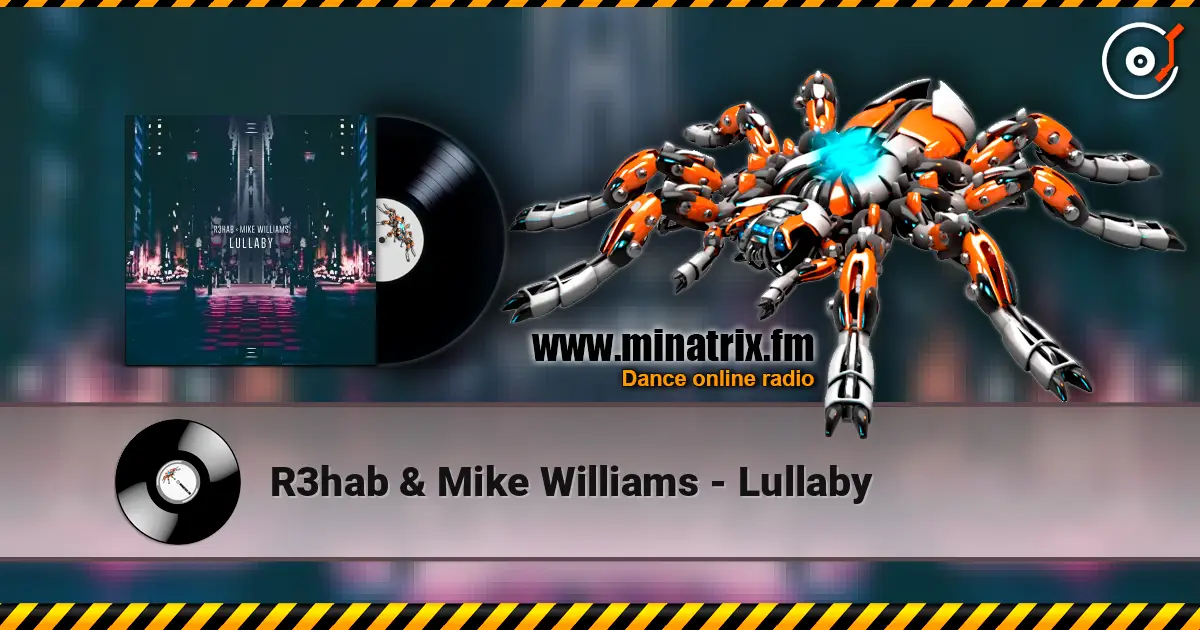 R3hab & Mike Williams - Lullaby ������� ���������