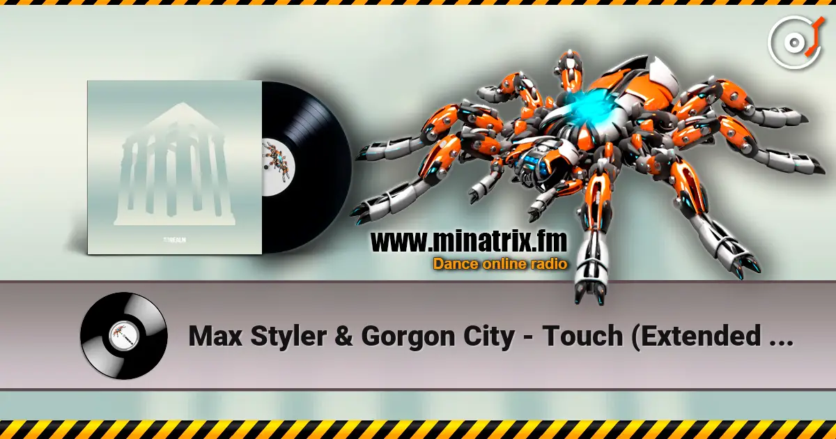 Max Styler & Gorgon City - Touch (Extended Mix) ������� ���������