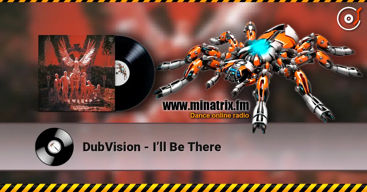 DubVision - I’ll Be There слухати онлайн у високій якості | Minatrix.FM