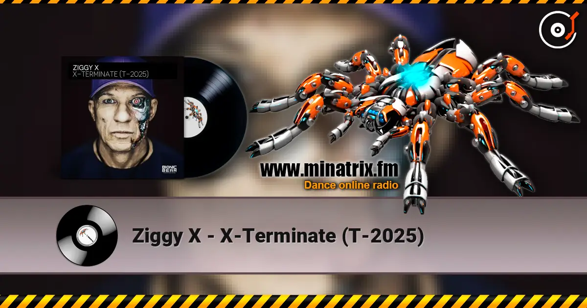 Ziggy X - X-Terminate (T-2025) ������� ���������
