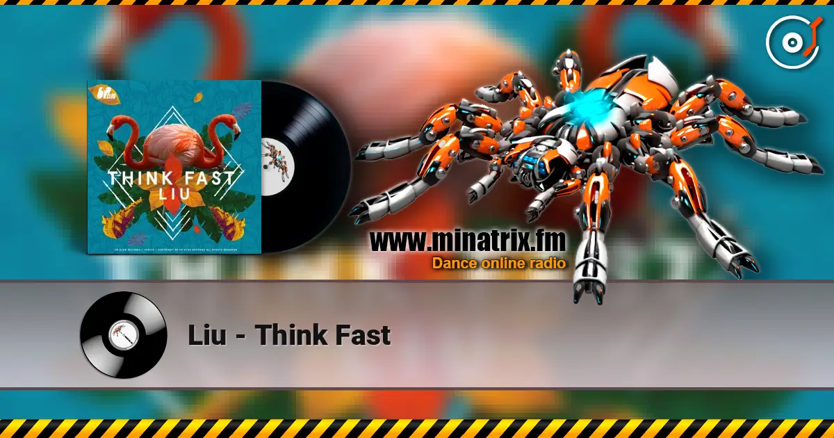 Liu - Think Fast слухати онлайн у високій якості | Minatrix.FM