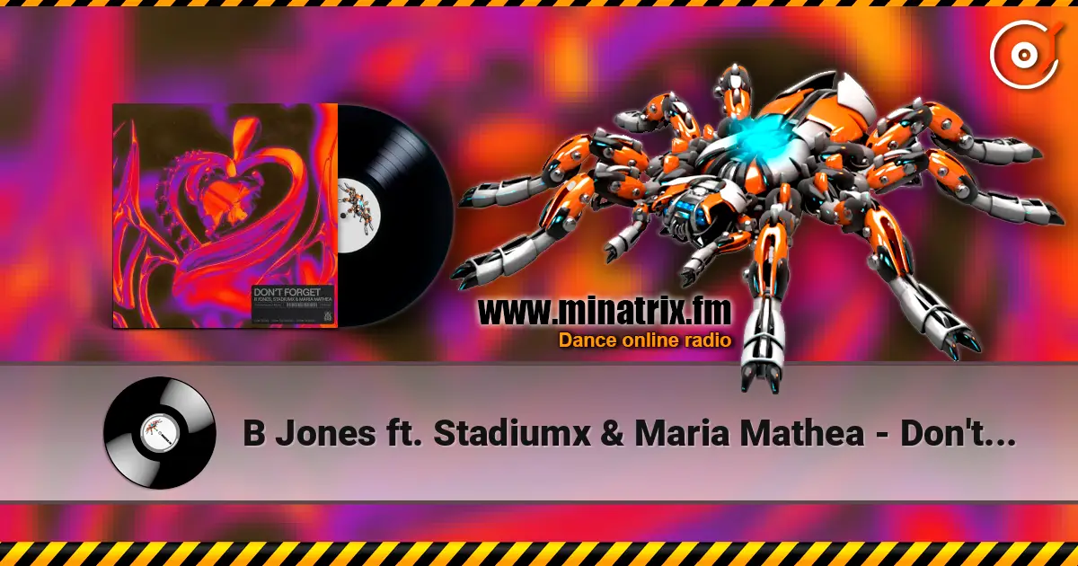 B Jones ft. Stadiumx & Maria Mathea - Don't Forget ������� ���������