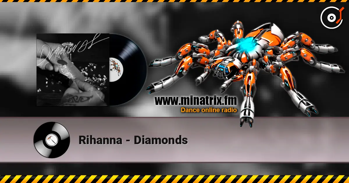 Rihanna - Diamonds слухати онлайн у високій якості | Minatrix.FM