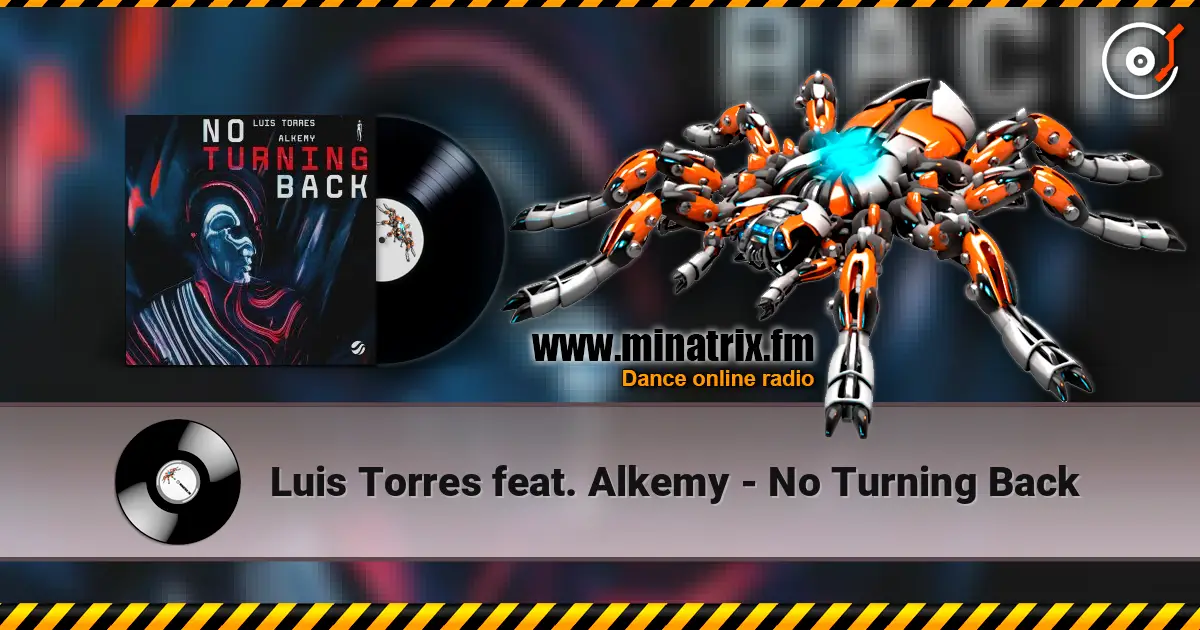 Luis Torres feat. Alkemy - No Turning Back слухати онлайн у високій якості | Minatrix.FM