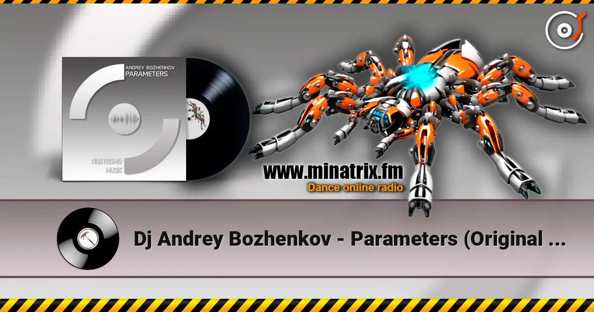 Dj Andrey Bozhenkov - Parameters (Original Mix) listen online in high quality | Minatrix.FM