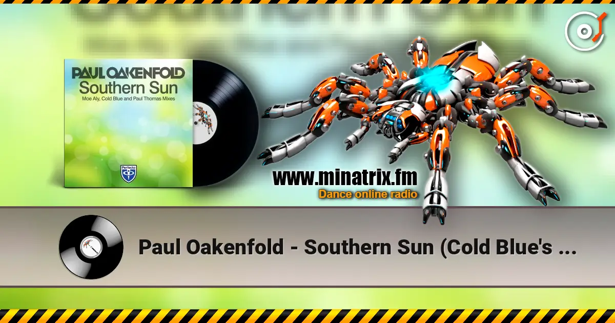 Paul Oakenfold - Southern Sun (Cold Blue's Dark Remix) ������� ���������