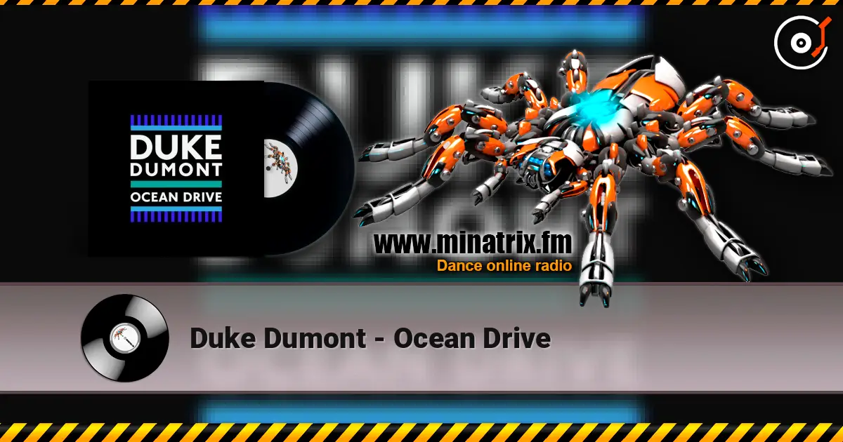 Duke Dumont - Ocean Drive слухати онлайн у високій якості | Minatrix.FM