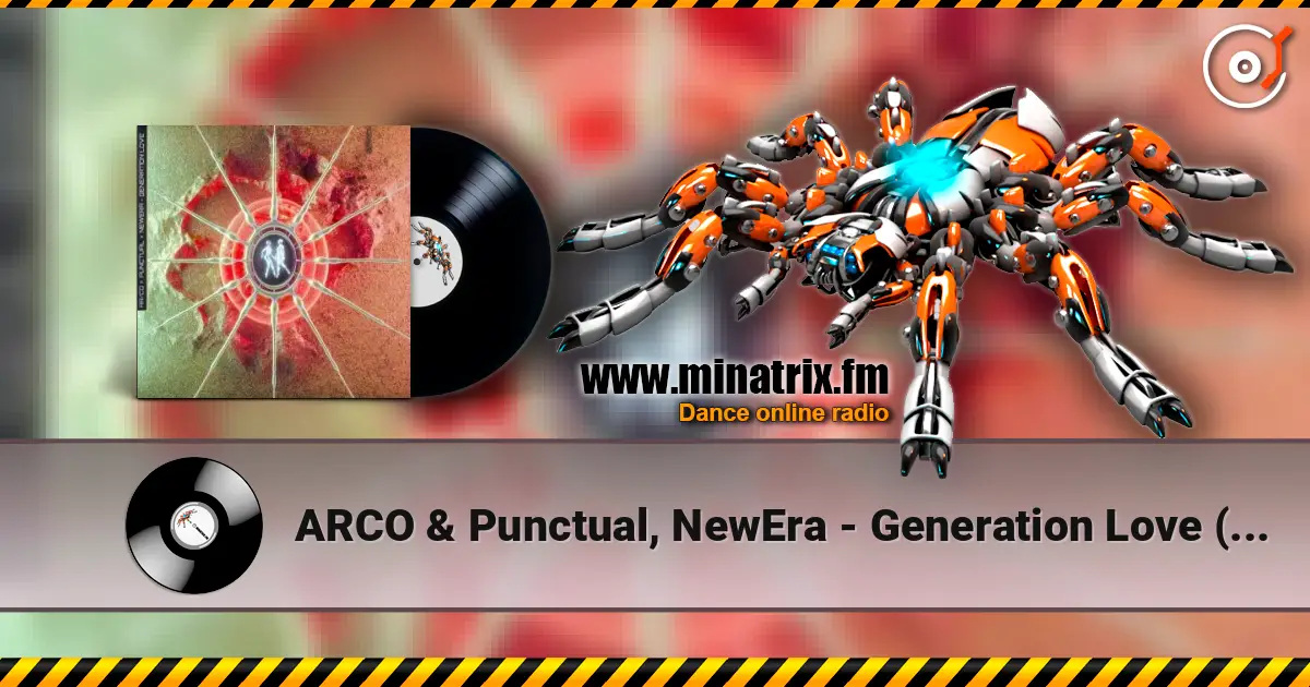ARCO & Punctual, NewEra - Generation Love (Extended Mix) слухати онлайн у високій якості | Minatrix.FM