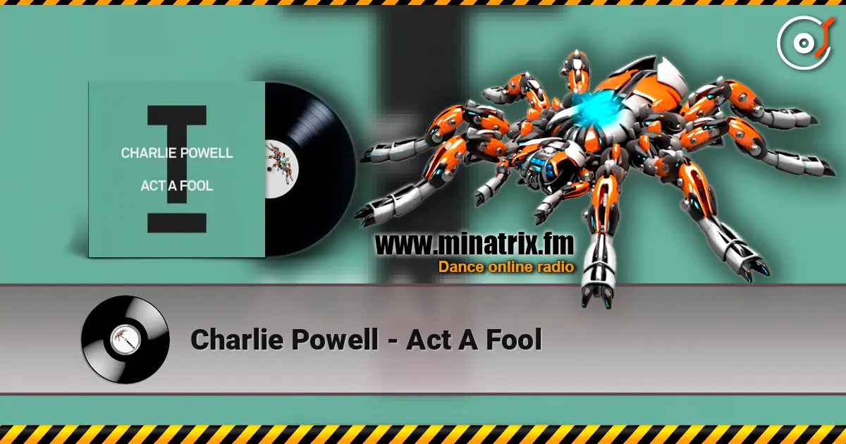 Charlie Powell - Act A Fool listen online in high quality | Minatrix.FM