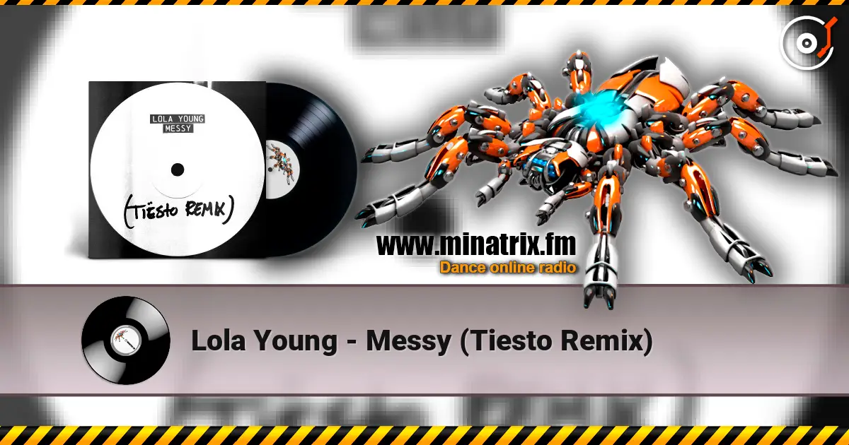 Lola Young - Messy (Tiesto Remix) listen online in high quality | Minatrix.FM