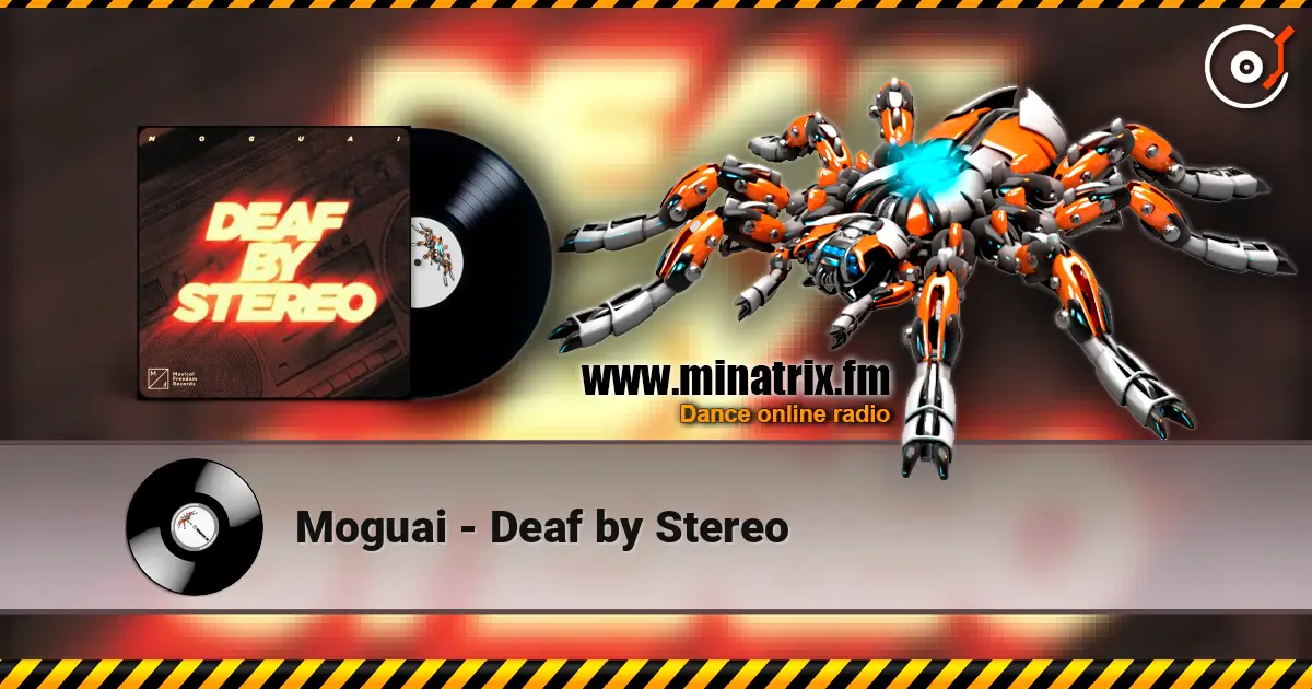 Moguai - Deaf by Stereo слухати онлайн у високій якості | Minatrix.FM