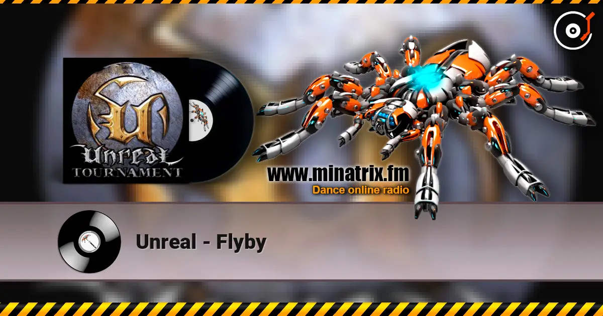Unreal - Flyby listen online in high quality | Minatrix.FM