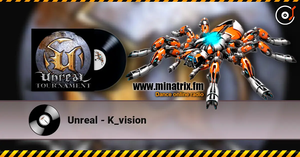 Unreal - K_vision слухати онлайн у високій якості | Minatrix.FM