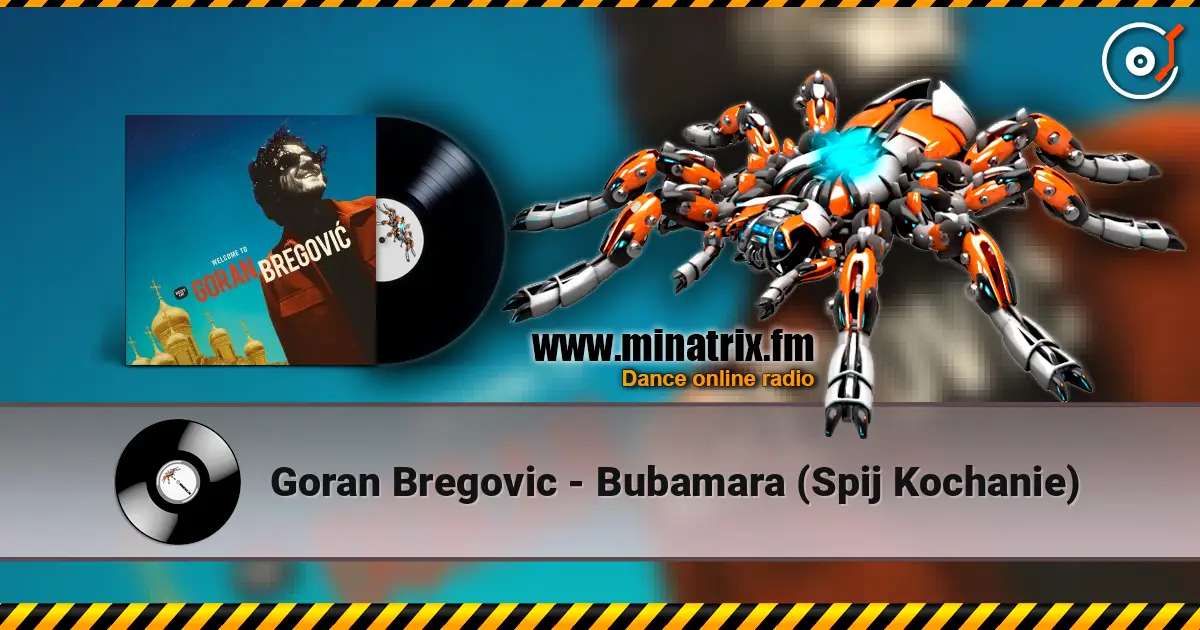 Goran Bregovic - Bubamara (Spij Kochanie) слухати онлайн у високій якості | Minatrix.FM