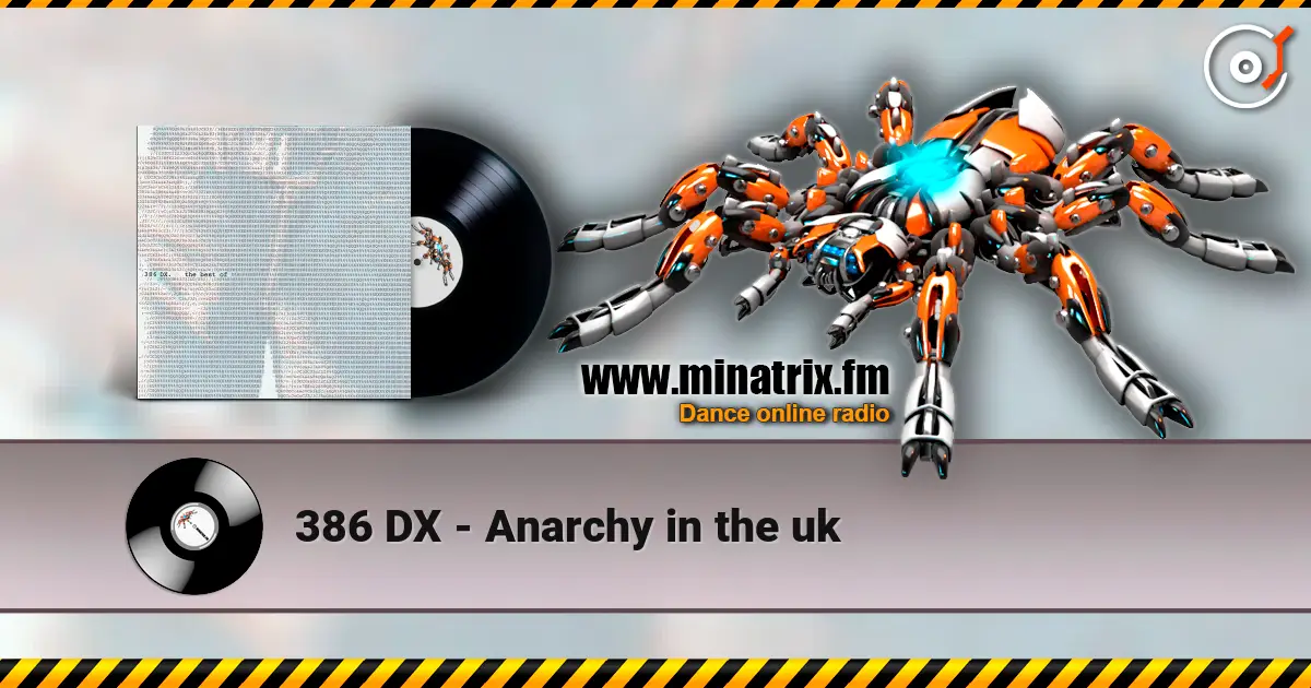 386 DX - Anarchy in the uk слухати онлайн у високій якості | Minatrix.FM