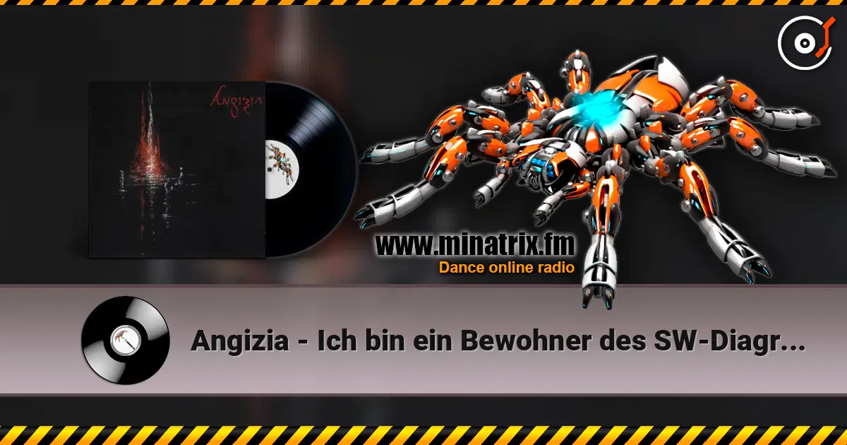 Angizia - Ich bin ein Bewohner des SW-Diagramms слухати онлайн у високій якості | Minatrix.FM