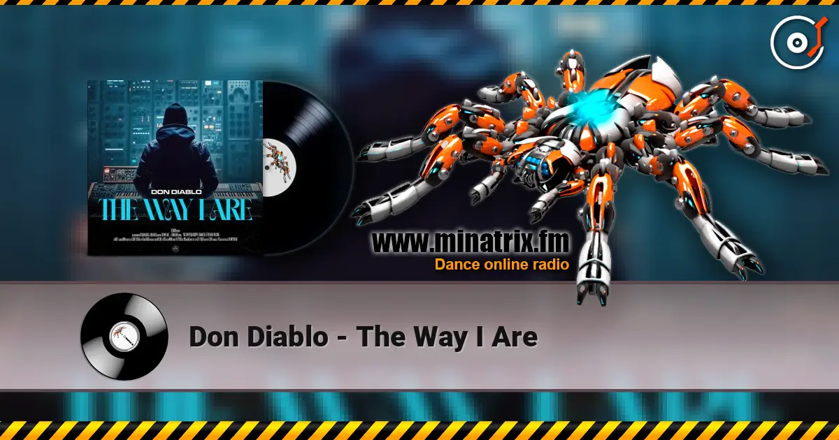 Don Diablo - The Way I Are слухати онлайн у високій якості | Minatrix.FM
