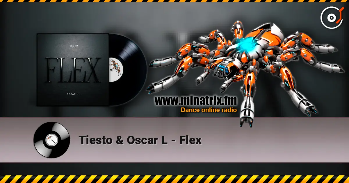 Tiesto & Oscar L - Flex слухати онлайн у високій якості | Minatrix.FM