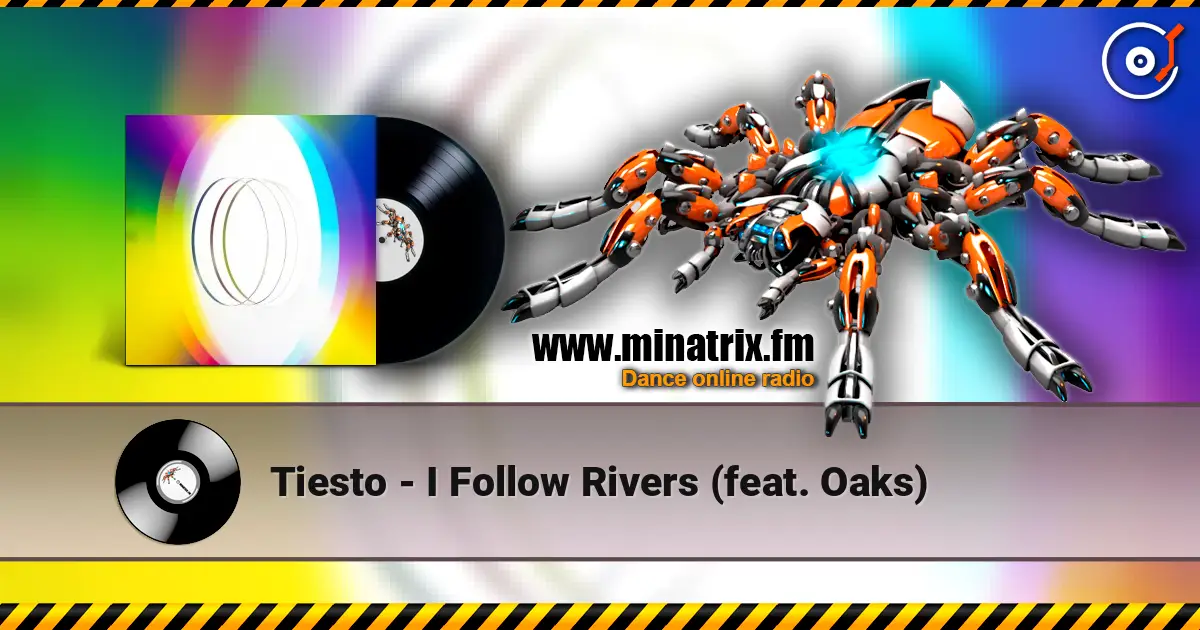 Tiesto - I Follow Rivers (feat. Oaks) ������� ���������