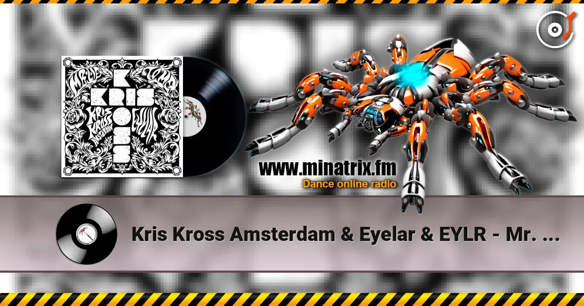 Kris Kross Amsterdam & Eyelar & EYLR - Mr. Lie To Me ������� ���������