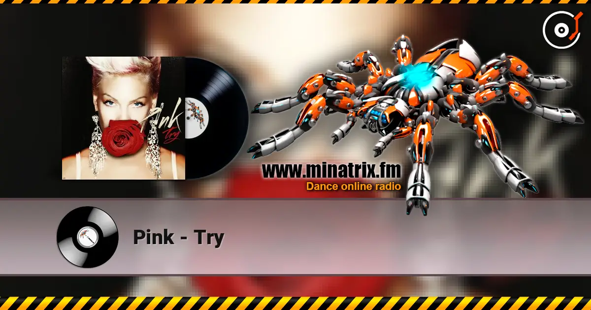 Pink - Try слухати онлайн у високій якості | Minatrix.FM