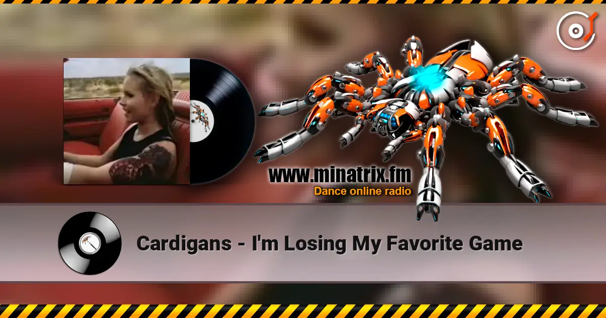 Cardigans - I'm Losing My Favorite Game ������� ���������