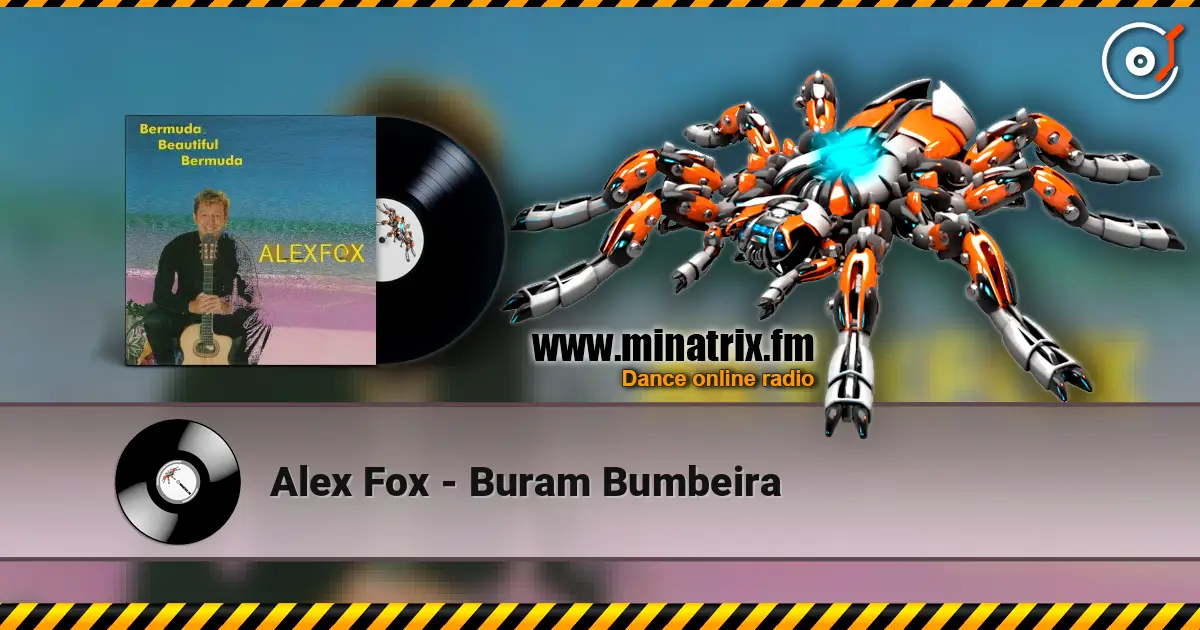 Alex Fox - Buram Bumbeira слухати онлайн у високій якості | Minatrix.FM