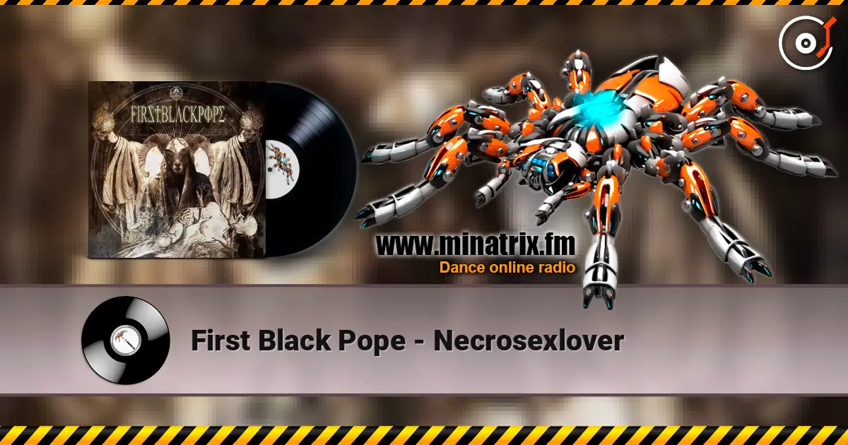 First Black Pope - Necrosexlover слухати онлайн у високій якості | Minatrix.FM