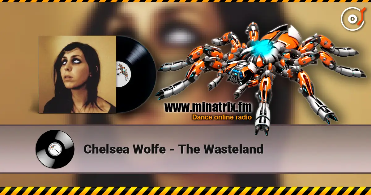 Chelsea Wolfe - The Wasteland слухати онлайн у високій якості | Minatrix.FM