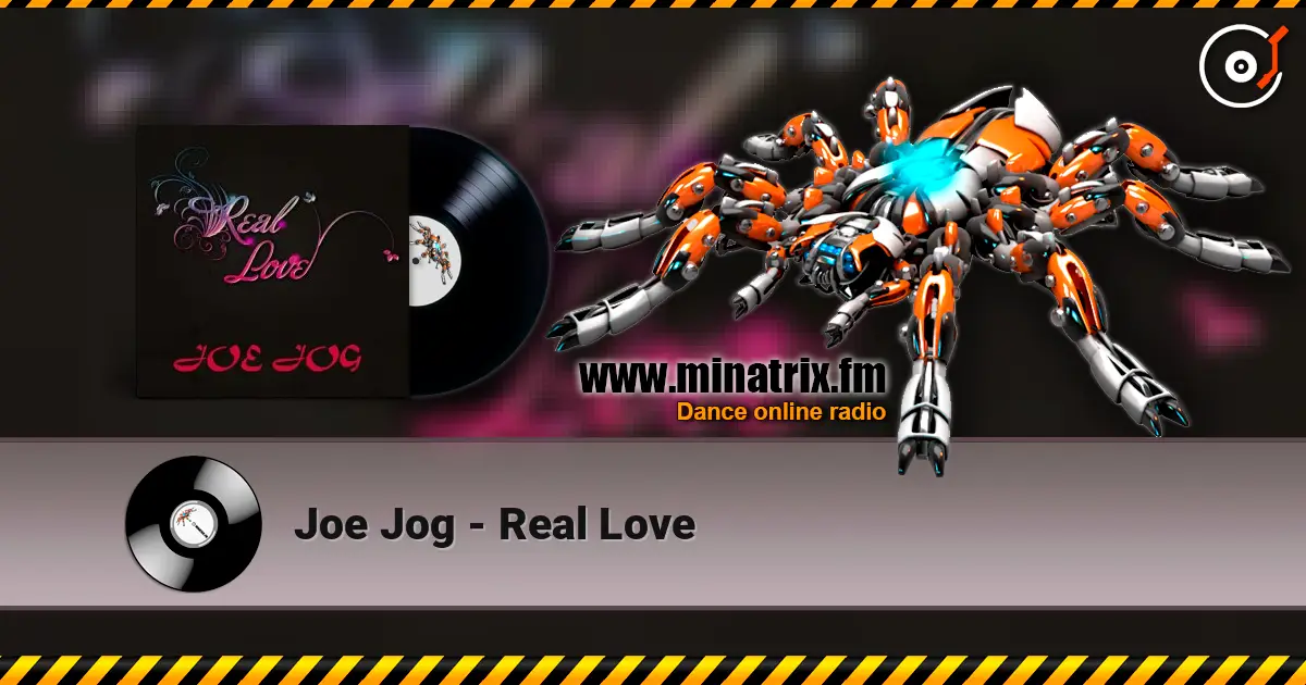 Joe Jog - Real Love слухати онлайн у високій якості | Minatrix.FM