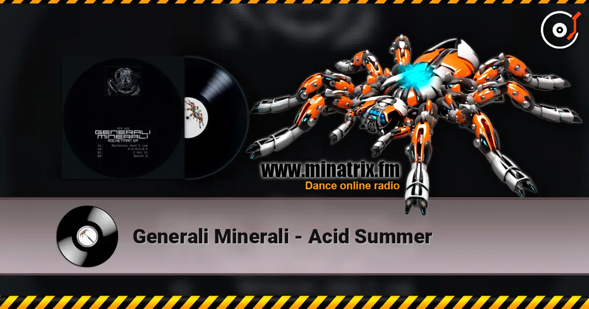 Generali Minerali - Acid Summer слухати онлайн у високій якості | Minatrix.FM