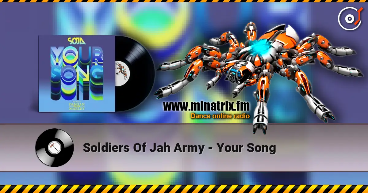 Soldiers Of Jah Army - Your Song ������� ���������