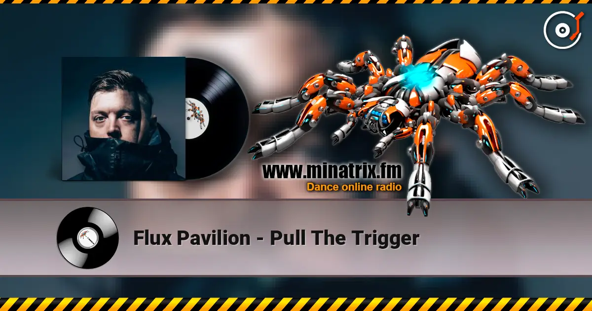 Flux Pavilion - Pull The Trigger ������� ���������