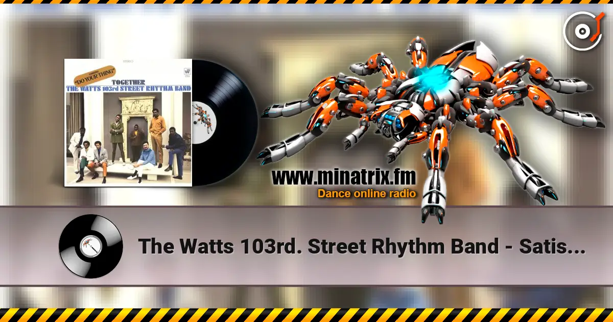 The Watts 103rd. Street Rhythm Band - Satisfaction ������� ���������