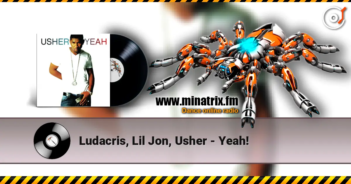 Ludacris, Lil Jon, Usher - Yeah! ������� ���������