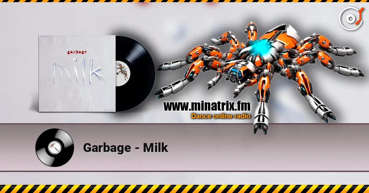 Garbage - Milk ������� ���������