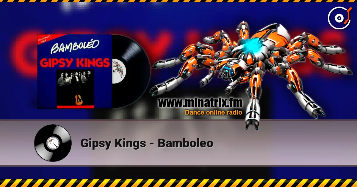 Gipsy Kings - Bamboleo слухати онлайн у високій якості | Minatrix.FM