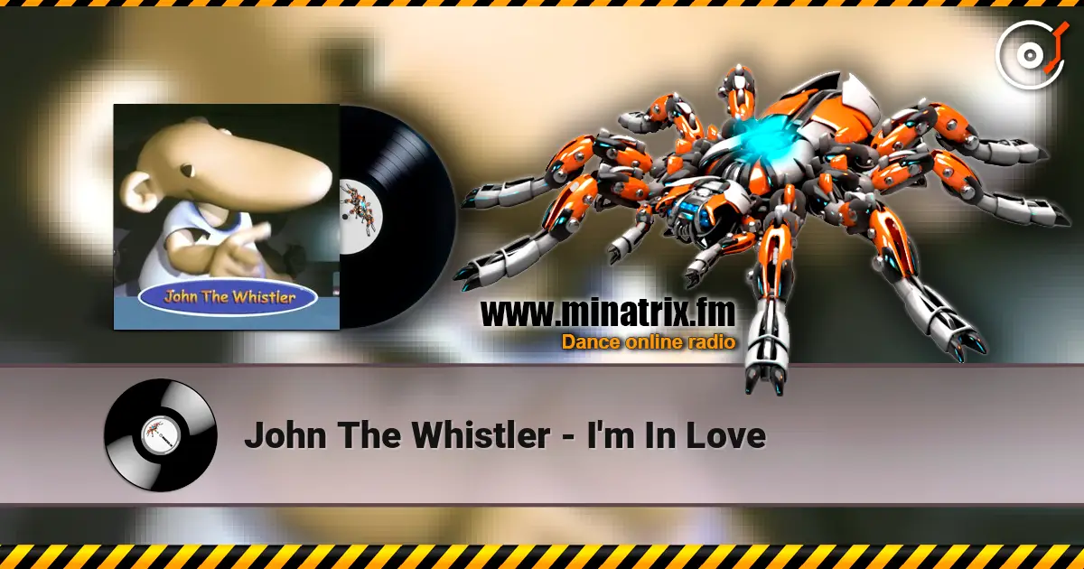 John The Whistler - I'm In Love слухати онлайн у високій якості | Minatrix.FM