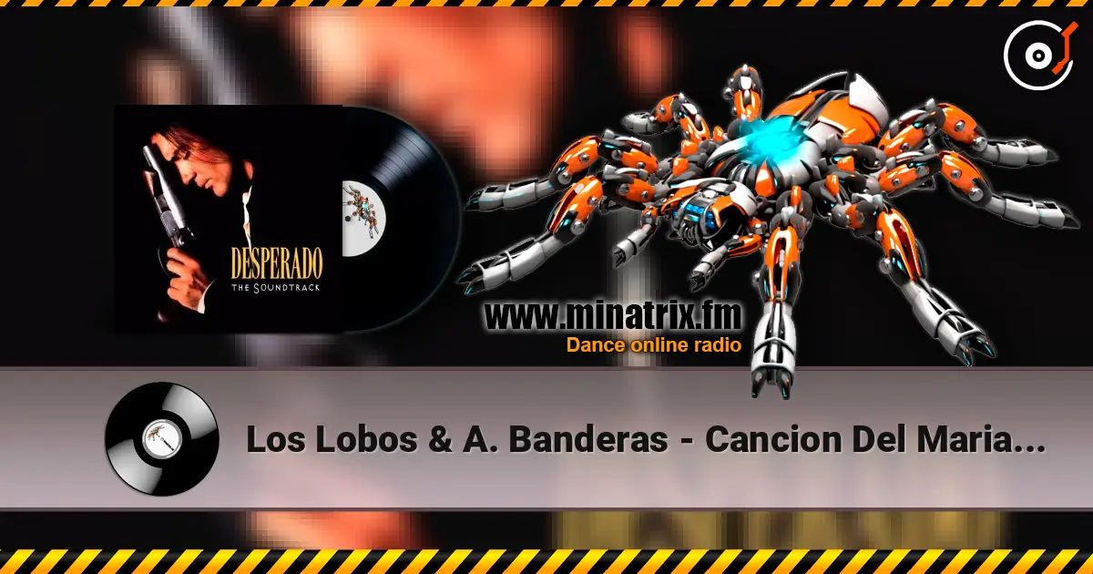 Los Lobos & A. Banderas - Cancion Del Mariachi слухати онлайн у високій якості | Minatrix.FM