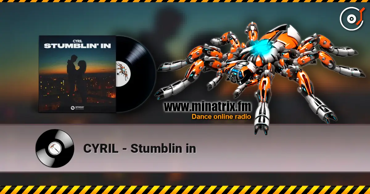 CYRIL - Stumblin in слухати онлайн у високій якості | Minatrix.FM